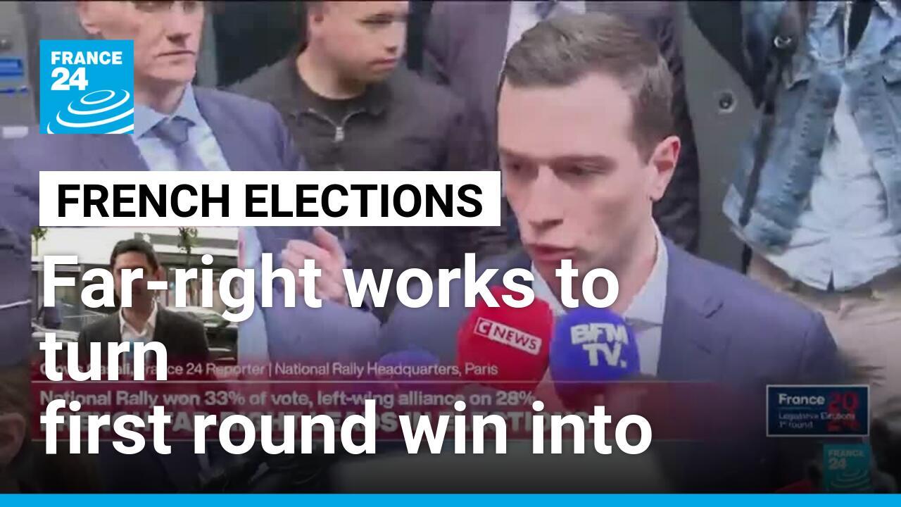 French legislative elections: Far-right works to turn first round win into power - France 24